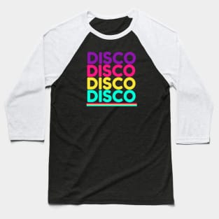 DISCO DISCO DISCO DISCO Baseball T-Shirt